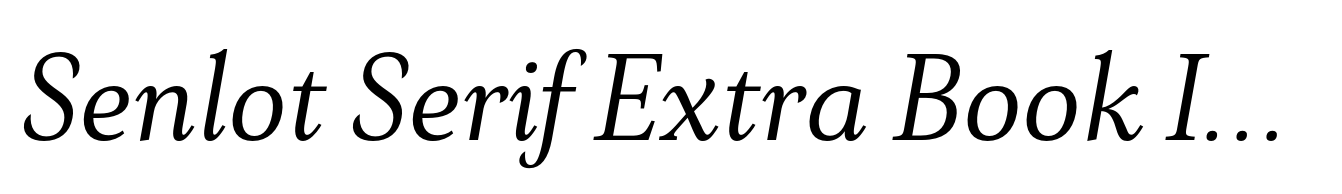 Senlot Serif Extra Book Italic